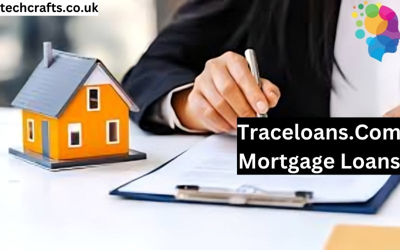Traceloans.Com Mortgage Loans